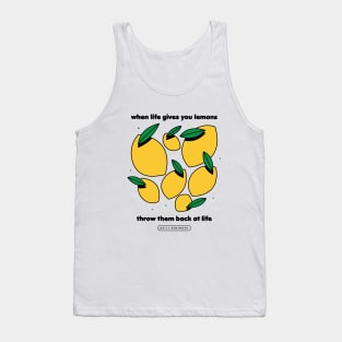 When life gives you lemons Tank Top